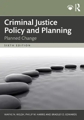 Welsh / Harris / Edwards | Criminal Justice Policy and Planning | Buch | 978-1-032-85846-3 | www2.sack.de
