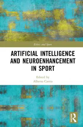 Carrio |  Artificial Intelligence and Neuroenhancement in Sport | Buch |  Sack Fachmedien