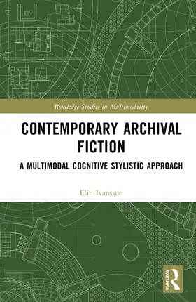 Ivansson |  Contemporary Archival Fiction | Buch |  Sack Fachmedien