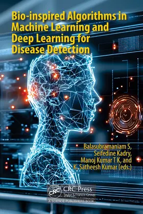 S / Kadry / TK |  Bio-inspired Algorithms in Machine Learning and Deep Learning for Disease Detection | Buch |  Sack Fachmedien