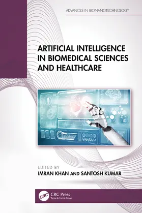 Khan / Kumar |  Artificial Intelligence in Biomedical Sciences and Healthcare | Buch |  Sack Fachmedien