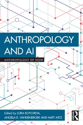VandenBroek / Koycheva / Artz |  Anthropology and AI | Buch |  Sack Fachmedien