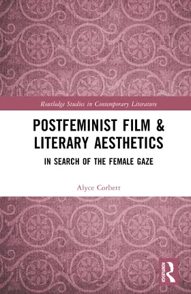 Corbett |  Postfeminist Film & Literary Aesthetics | Buch |  Sack Fachmedien