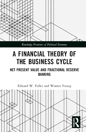 Fuller / Young |  A Financial Theory of the Business Cycle | Buch |  Sack Fachmedien