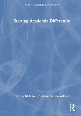 Williams / Deal |  Starting Academia Differently | Buch |  Sack Fachmedien