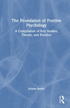 Burke | The Foundation of Positive Psychology | Buch | 978-1-032-87038-0 | sack.de
