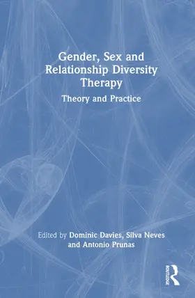 Davies / Neves / Prunas |  Gender, Sex, and Relationship Diversity Therapy | Buch |  Sack Fachmedien
