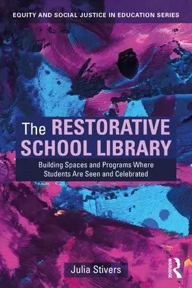 Stivers |  The Restorative School Library | Buch |  Sack Fachmedien