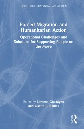 Guadagno / Robles |  Forced Migration and Humanitarian Action | Buch |  Sack Fachmedien