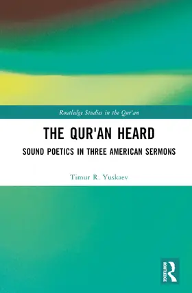 R. Yuskaev |  The Qur'an Heard | Buch |  Sack Fachmedien
