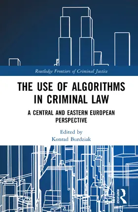 Ambrus / Burdziak |  The Use of Algorithms in Criminal Law | Buch |  Sack Fachmedien