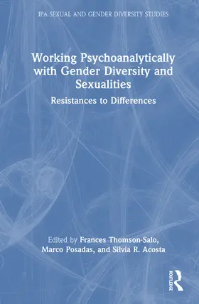 Thomson-Salo / Posadas / Acosta |  Working Psychoanalytically with Gender Diversity and Sexualities | Buch |  Sack Fachmedien