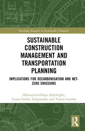 Aderibigbe / Adegbembo / Gumbo |  Sustainable Construction Management and Transportation Planning | Buch |  Sack Fachmedien