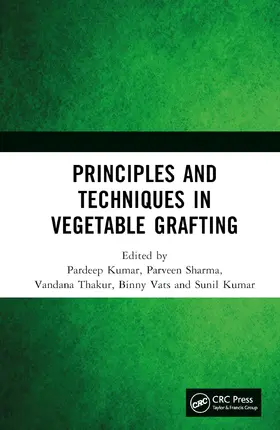 Kumar / Sharma / Thakur |  Principles and Techniques in Vegetable Grafting | Buch |  Sack Fachmedien