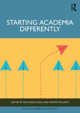 Williams / Deal |  Starting Academia Differently | Buch |  Sack Fachmedien