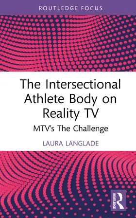 Langlade |  The Intersectional Athlete Body on Reality TV | Buch |  Sack Fachmedien