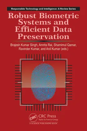 Rai / Singh / Kumar |  Robust Biometric Systems and Efficient Data Preservation | Buch |  Sack Fachmedien