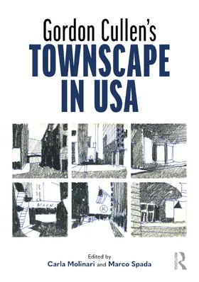 Molinari / Spada |  Gordon Cullen's Townscape in USA | Buch |  Sack Fachmedien
