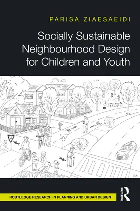 Ziaesaeidi |  Socially Sustainable Neighbourhood Design for Children and Youth | Buch |  Sack Fachmedien