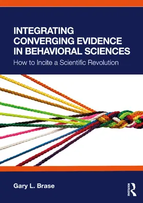 Brase | Integrating Converging Evidence in Behavioral Sciences | Buch | 978-1-032-87709-9 | sack.de