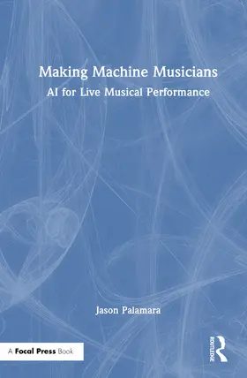 Palamara | Making Machine Musicians | Buch | 978-1-032-87742-6 | www2.sack.de