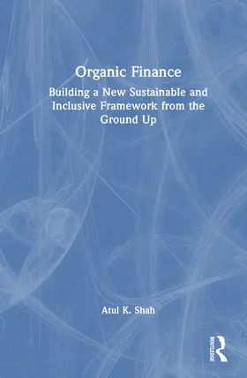 Shah |  Organic Finance | Buch |  Sack Fachmedien