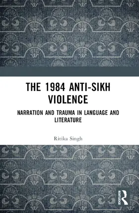 Singh | The 1984 Anti-Sikh Violence | Buch | 978-1-032-87926-0 | www2.sack.de