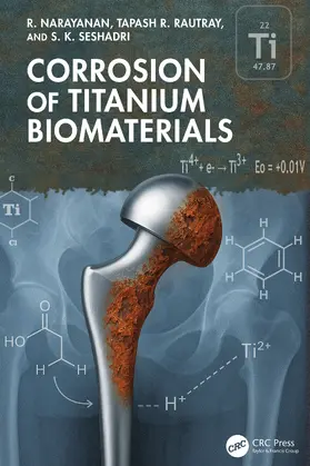 Narayanan / Rautray / Seshadri |  Corrosion of Titanium Biomaterials | Buch |  Sack Fachmedien