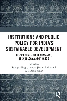 Singh / Jha / Indira |  Institutions and Public Policy for India's Sustainable Development | Buch |  Sack Fachmedien