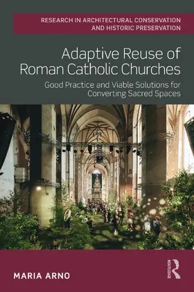 Arno |  Adaptive Reuse of Roman Catholic Churches | Buch |  Sack Fachmedien