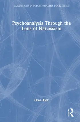 Afek |  Psychoanalysis Through the Lens of Narcissism | Buch |  Sack Fachmedien