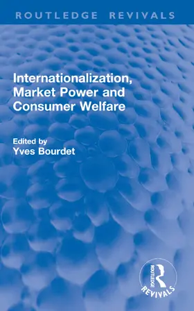 Bourdet |  Internationalization, Market Power and Consumer Welfare | Buch |  Sack Fachmedien