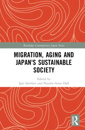 Saveliev / Hall |  Migration, Aging and Japan's Sustainable Society | Buch |  Sack Fachmedien