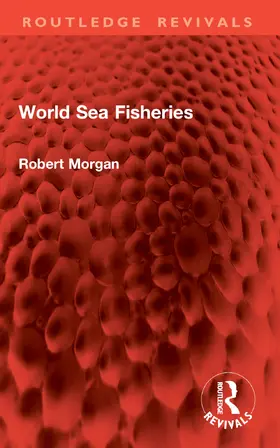 Morgan |  World Sea Fisheries | Buch |  Sack Fachmedien