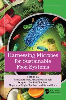 Chauhan / Sutaoney / Shah |  Harnessing Microbes for Sustainable Food Systems | Buch |  Sack Fachmedien