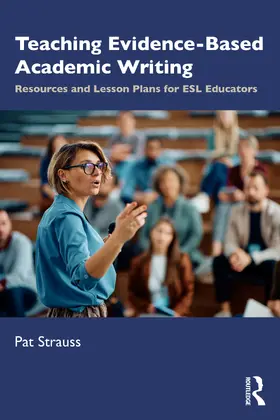 Strauss | Teaching Evidence-Based Academic Writing | Buch | 978-1-032-88980-1 | sack.de