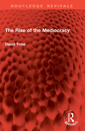 Tribe |  The Rise of the Mediocracy | Buch |  Sack Fachmedien