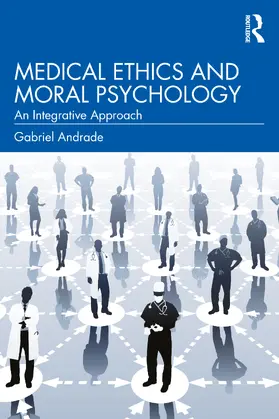 Andrade |  Medical Ethics and Moral Psychology | Buch |  Sack Fachmedien