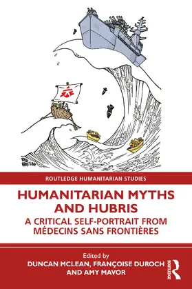 Mavor / Mclean / Duroch |  Humanitarian Myths and Hubris | Buch |  Sack Fachmedien