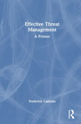Calhoun |  Effective Threat Management | Buch |  Sack Fachmedien