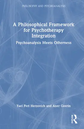 Govrin / Peri Herzovich |  A Philosophical Framework for Psychotherapy Integration | Buch |  Sack Fachmedien