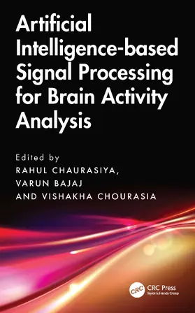 Chaurasiya / Bajaj / Chourasia |  Artificial Intelligence-based Signal Processing for Brain Activity Analysis | Buch |  Sack Fachmedien