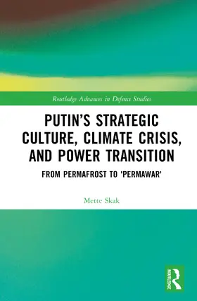 Skak |  Putin's Strategic Culture, Climate Crisis, and Power Transition | Buch |  Sack Fachmedien