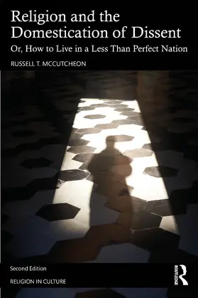 T. McCutcheon |  Religion and the Domestication of Dissent | Buch |  Sack Fachmedien