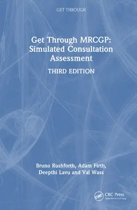 Firth / Rushforth / Lavu |  Get Through MRCGP: Simulated Consultation Assessment | Buch |  Sack Fachmedien