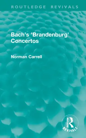 Carrell |  Bach's 'Brandenburg' Concertos | Buch |  Sack Fachmedien
