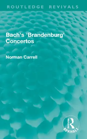 Carrell |  Bach's 'Brandenburg' Concertos | Buch |  Sack Fachmedien