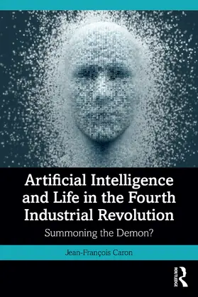 Caron |  Artificial Intelligence and Life in the Fourth Industrial Revolution | Buch |  Sack Fachmedien