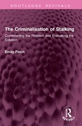 Finch |  The Criminalisation of Stalking | Buch |  Sack Fachmedien
