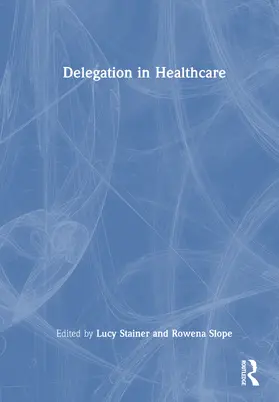 Stainer / Slope |  Delegation in Healthcare | Buch |  Sack Fachmedien